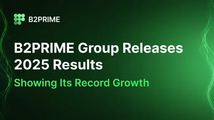 B2PRIME Group Releases 2025 Results Showing its Record Growth