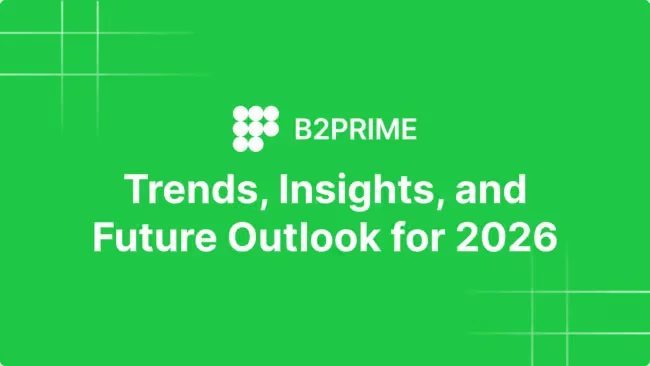 Liquidity Pulse by B2PRIME: Trends, Insights, and Future Outlook for 2026